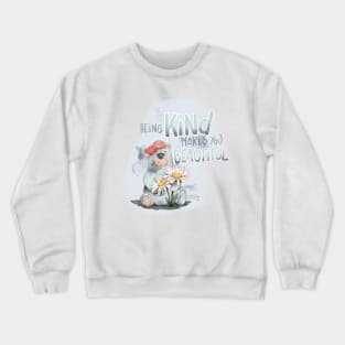 Being kind makes you beautiful Crewneck Sweatshirt